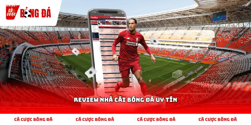 Hướng dẫn kiểm tra tính minh bạch khi thực hiện Review nhà cái bóng đá uy tín